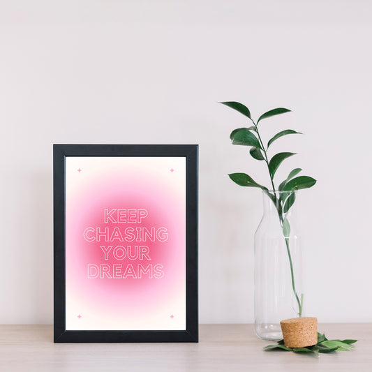 Keep Chasing Your Dreams – Inspirational Pink Printable Wall Art