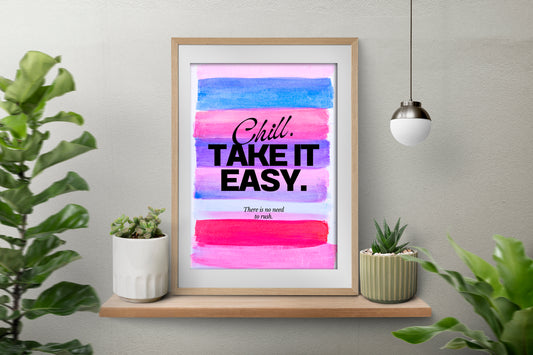 Chill Take It Easy Quote Poster – Colourful Watercolour Digital Art for Relaxation & Motivation