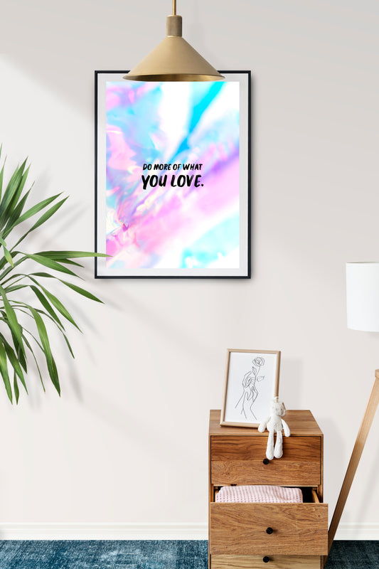Do More of What You Love - Inspirational Pastel Digital Art Poster | Motivational Wall Art Download