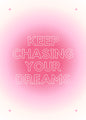 Keep Chasing Your Dreams – Inspirational Pink Printable Wall Art