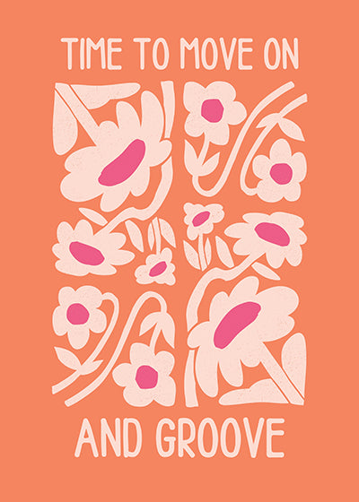 Time to Move On and Groove – Retro Floral Motivational Wall Art