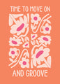 Time to Move On and Groove – Retro Floral Motivational Wall Art