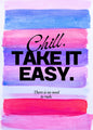Chill Take It Easy Quote Poster – Colourful Watercolour Digital Art for Relaxation & Motivation